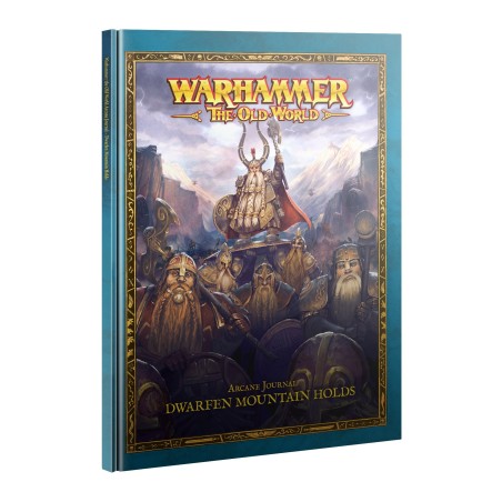 Warhammer Old World: ARCANE JOURNAL: DWARFEN MOUNTAIN HOLDS