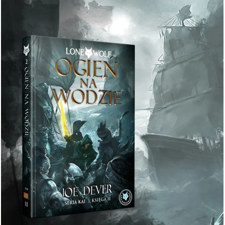 Lone Wolf 2: Ogień na wodzie - Księga II serii Kai