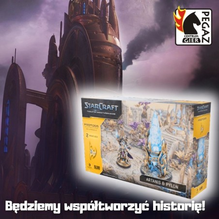 StarCraft- Armia Protoss - Artanis i Pylon
