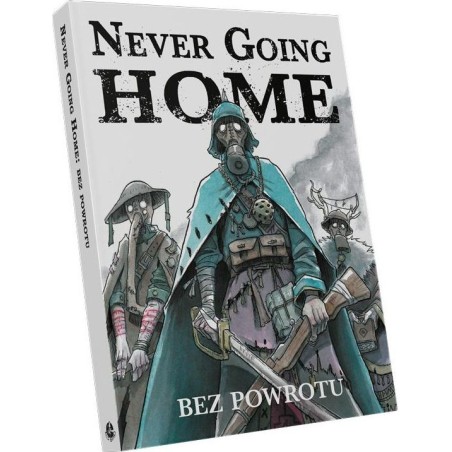 Never Going Home: Bez powrotu